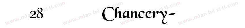 代理28刻字字体 Chancery字体转换